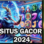 SITUS GACOR 2024 : CARA MENENTUKAN SITUS GACOR 2024